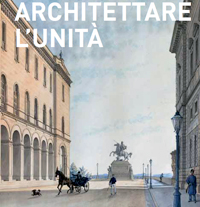 Architettare l’unità Una mostra sulla costruzione dello spazio pubblico 